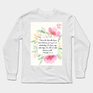 Trust in the Lord with all your heart | Proverbs 3:5,6 | Scripture Art Long Sleeve T-Shirt